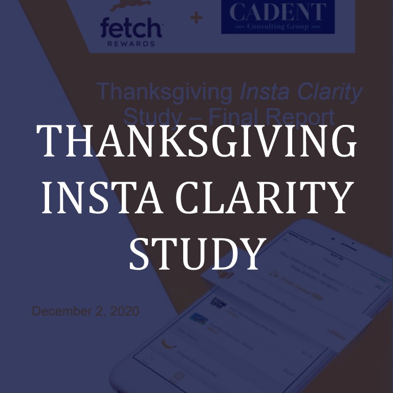 Fetch+ Cadent Thanksgiving Insta Clarity Study