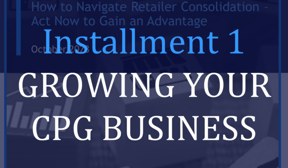 Installment-1-Growing-Your-CPG-Business