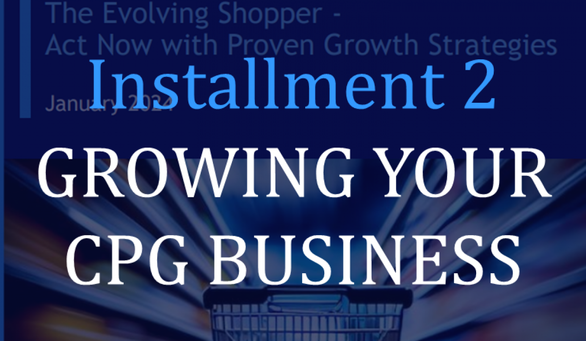 Installment-2-Growing-Your-CPG-Business